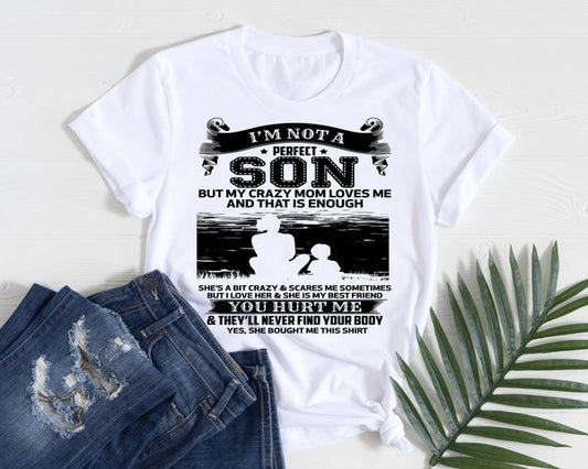 GRAPHIC DESIGN TEE SHIRT-IM NOT A PERFECT SON