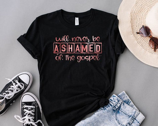 GRAPHIC DESIGN TEE SHIRT-WILL NEVER BE ASHAMED